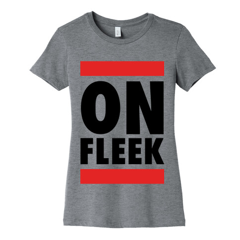 On Fleek (DMC Parody) Womens T-Shirt