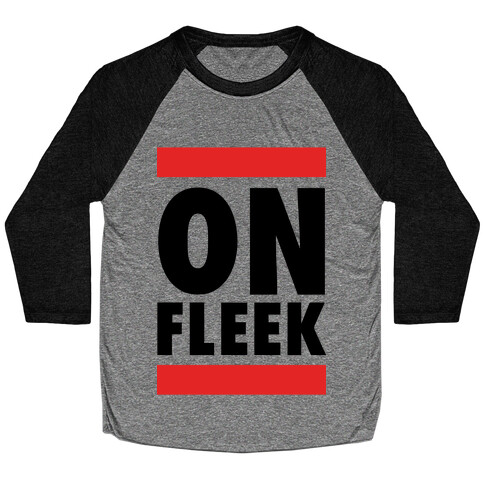 On Fleek (DMC Parody) Baseball Tee