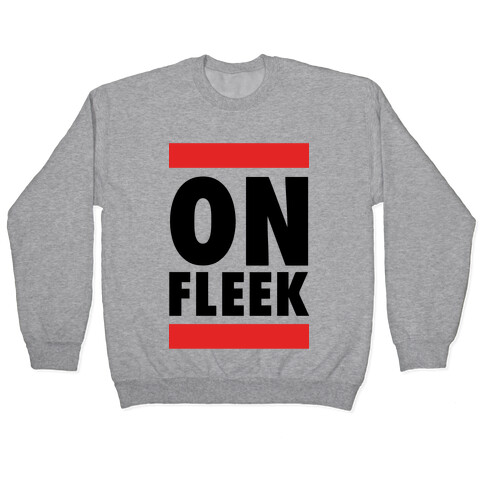 On Fleek (DMC Parody) Pullover