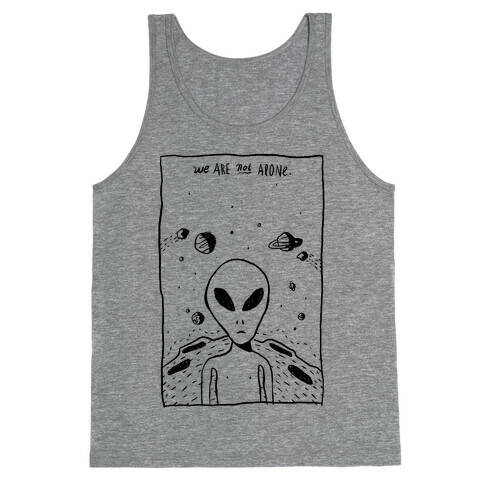 We Are Not Alone Tank Top