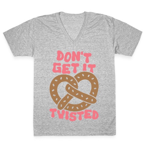 Don't Get It Twisted V-Neck Tee Shirt