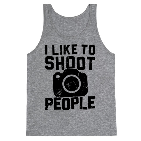 I Like To Shoot People Tank Top