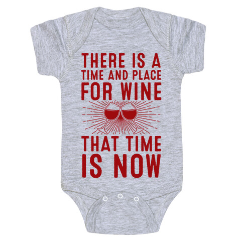 There Is A Time And Place For Wine Baby One-Piece
