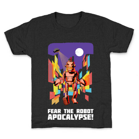 Fear The Robot Apocalypse Kids T-Shirt