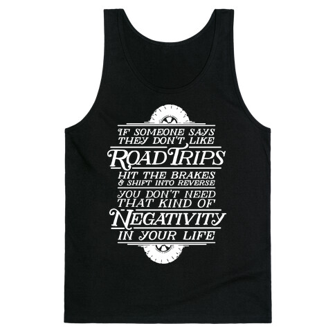 If Someone Says They Don't Like Road Trips Hit the Brakes Tank Top