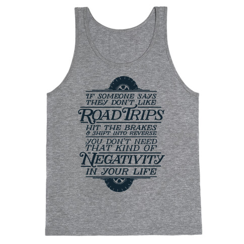 If Someone Says They Don't Like Road Trips Hit the Brakes Tank Top