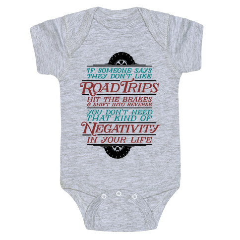 If Someone Says They Don't Like Road Trips Hit the Brakes Baby One-Piece