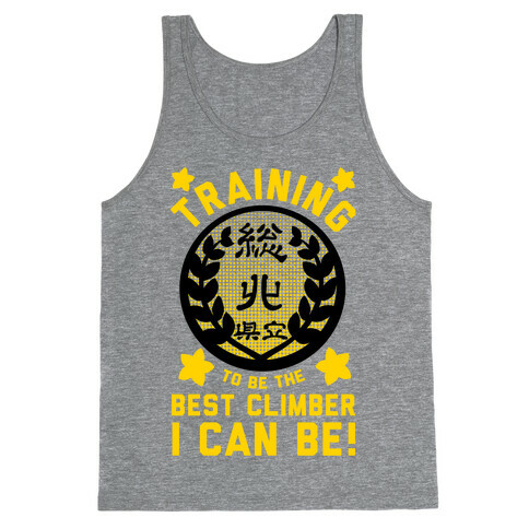 Training to Be the Best Climber I Can Be Tank Top