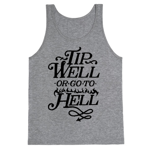 Tip Well or Go to Hell Tank Top