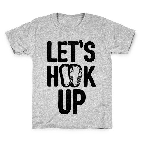 Let's Hook Up Kids T-Shirt