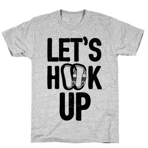 Let's Hook Up T-Shirt