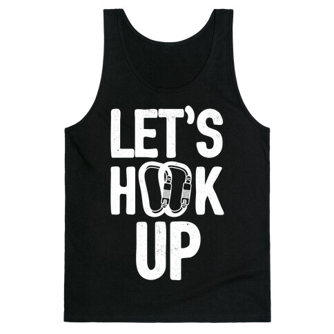 Let's Hook Up Tank Top