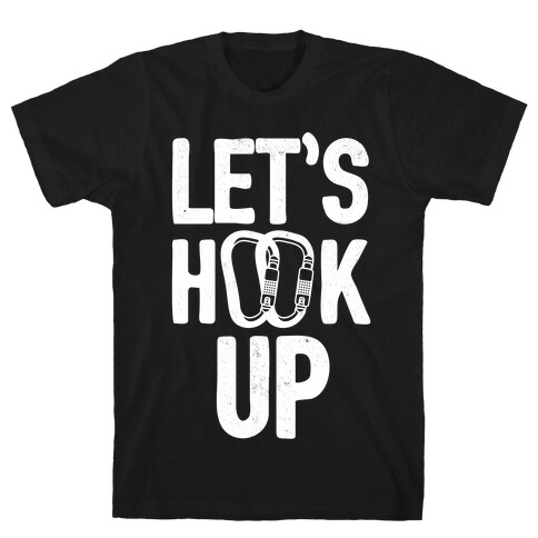 Let's Hook Up T-Shirt