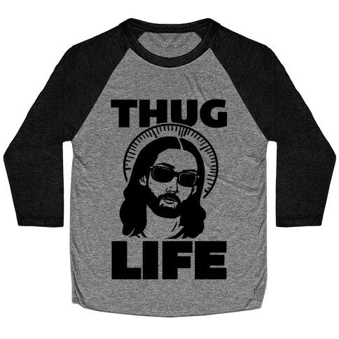 Thug Life Jesus Baseball Tee