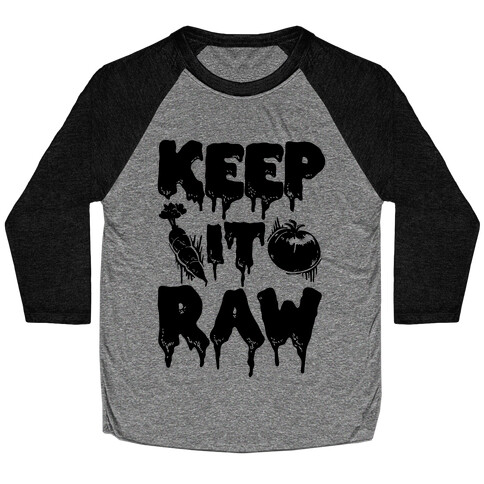 Keep It Raw Baseball Tee