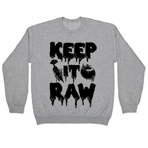 Keep It Raw Pullover