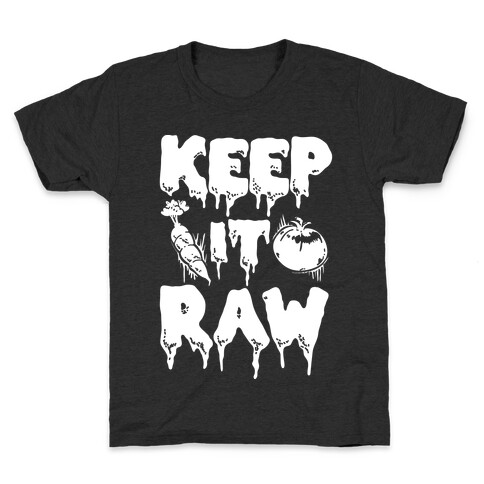 Keep It Raw Kids T-Shirt