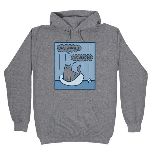Love Yourself (And Also Me) Hooded Sweatshirt