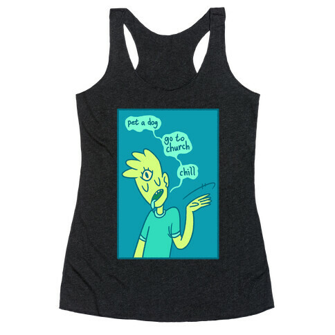 Pet A Dog, Go To Church, Chill Racerback Tank Top
