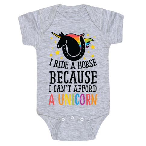 I Ride A Horse Because I Can't Afford A Unicorn Baby One-Piece
