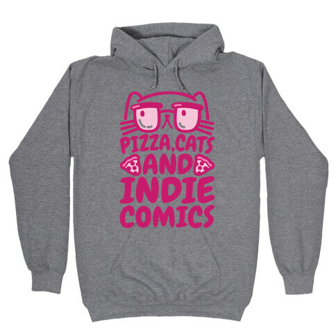 Pizza, Cats and Indie Comics Hooded Sweatshirt