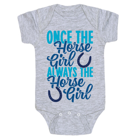 Once The Horse Girl, Always The Horse Girl Baby One-Piece