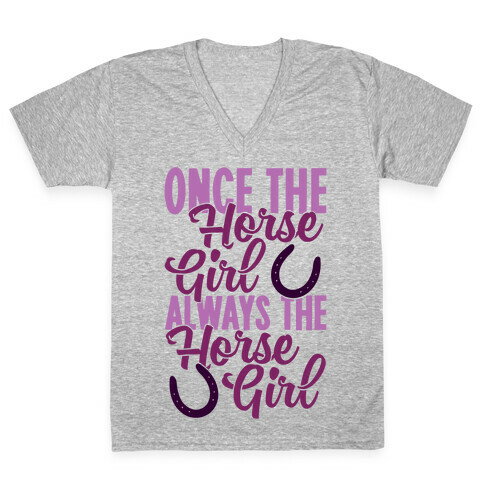 Once The Horse Girl, Always The Horse Girl V-Neck Tee Shirt