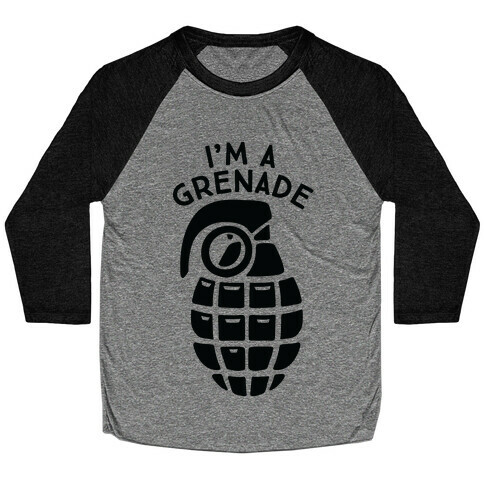 I'm A Grenade Baseball Tee