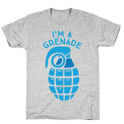 I'm A Grenade T-Shirt