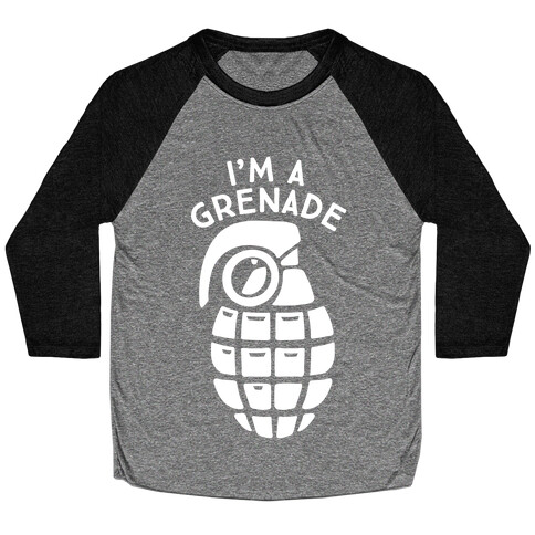 I'm A Grenade Baseball Tee