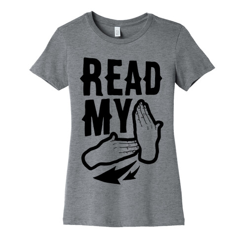 Read My Hands Womens T-Shirt