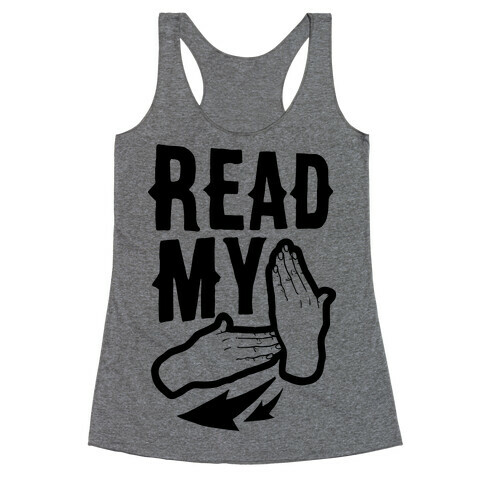 Read My Hands Racerback Tank Top