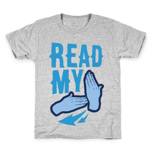 Read My Hands Kids T-Shirt