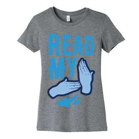 Read My Hands Womens T-Shirt