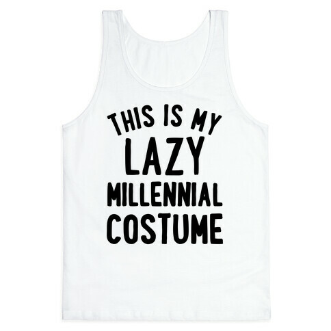 This is My Lazy Millennial Costume Tank Top