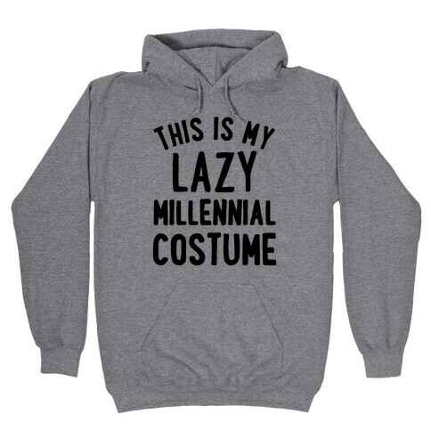 This is My Lazy Millennial Costume Hooded Sweatshirt