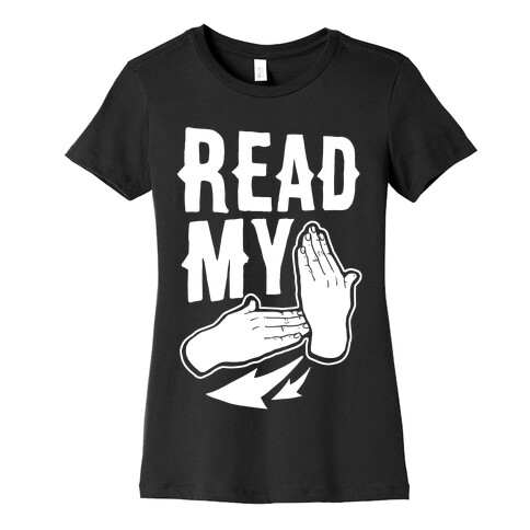 Read My Hands Womens T-Shirt
