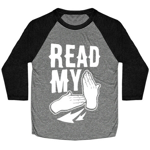 Read My Hands Baseball Tee