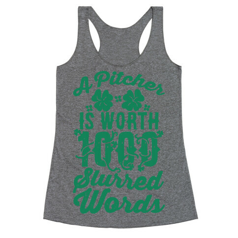 A Pitcher Is Worth 1000 Slurred Words Racerback Tank Top