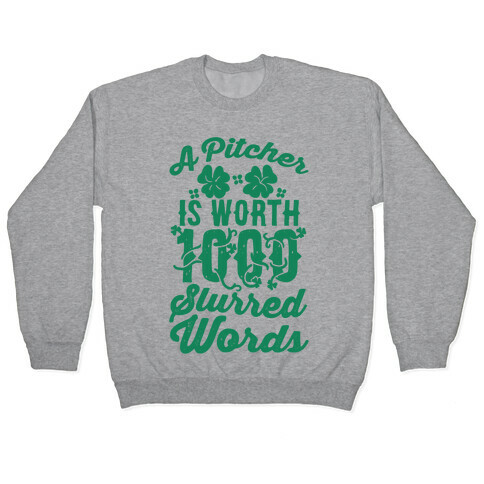 A Pitcher Is Worth 1000 Slurred Words Pullover