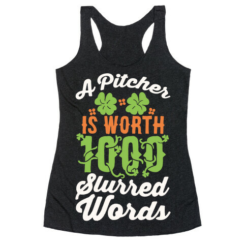 A Pitcher Is Worth 1000 Slurred Words Racerback Tank Top