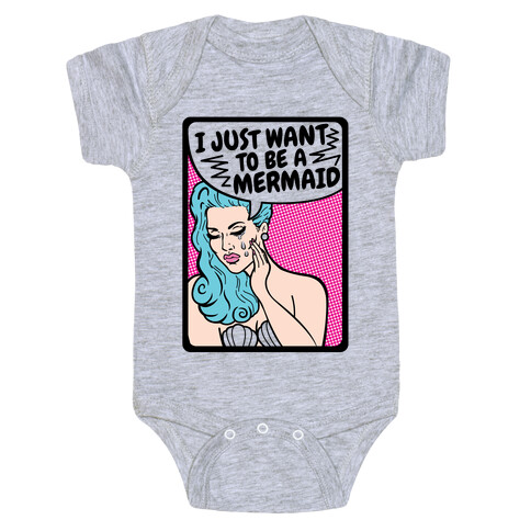 I Just Want To Be A Mermaid Baby One-Piece