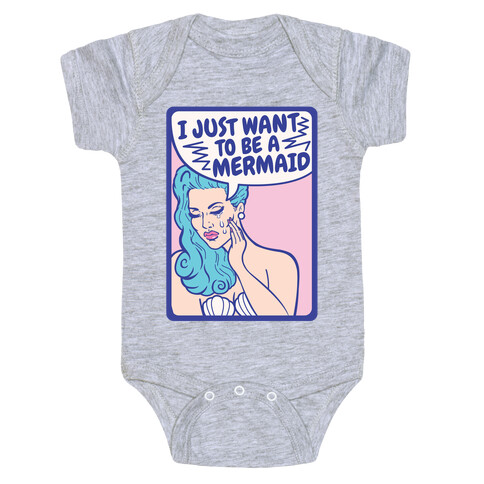 I Just Want To Be A Mermaid Baby One-Piece