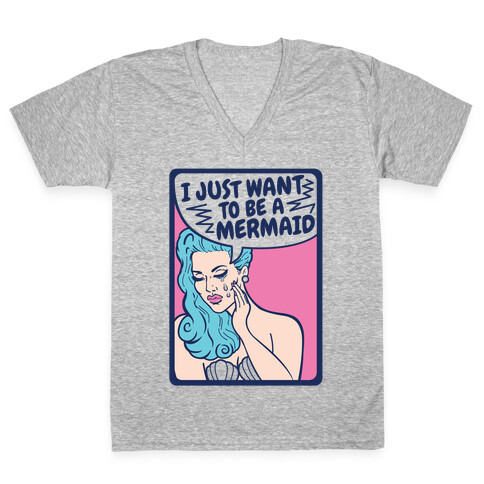 I Just Want To Be A Mermaid V-Neck Tee Shirt