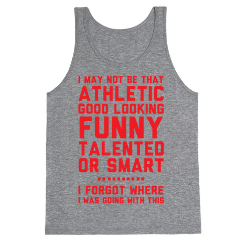 I May Not Be Athletic Tank Top