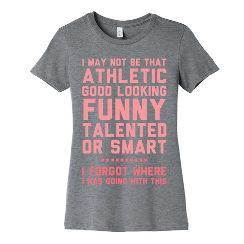 I May Not Be Athletic Womens T-Shirt