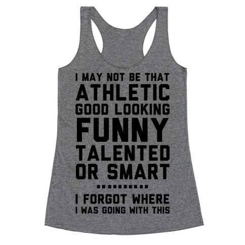 I May Not Be Athletic Racerback Tank Top