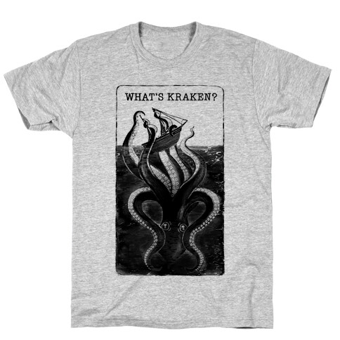 What's Kraken? T-Shirt