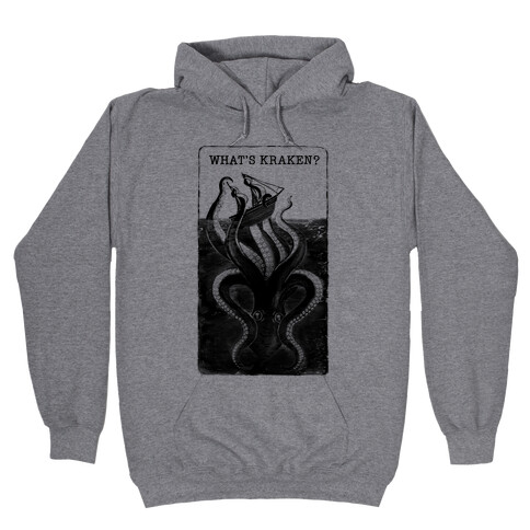 What's Kraken? Hooded Sweatshirt