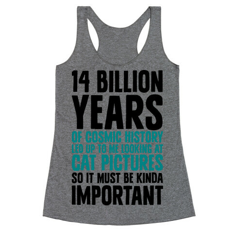 14 Billion Years of Cosmic History Racerback Tank Top